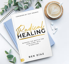 Radical Healing: Winning the Battle for Your Mind, Will, and Emotions Paperback – July 1, 2025 - Faith & Flame - Books and Gifts - Harrison House - 9781667509396