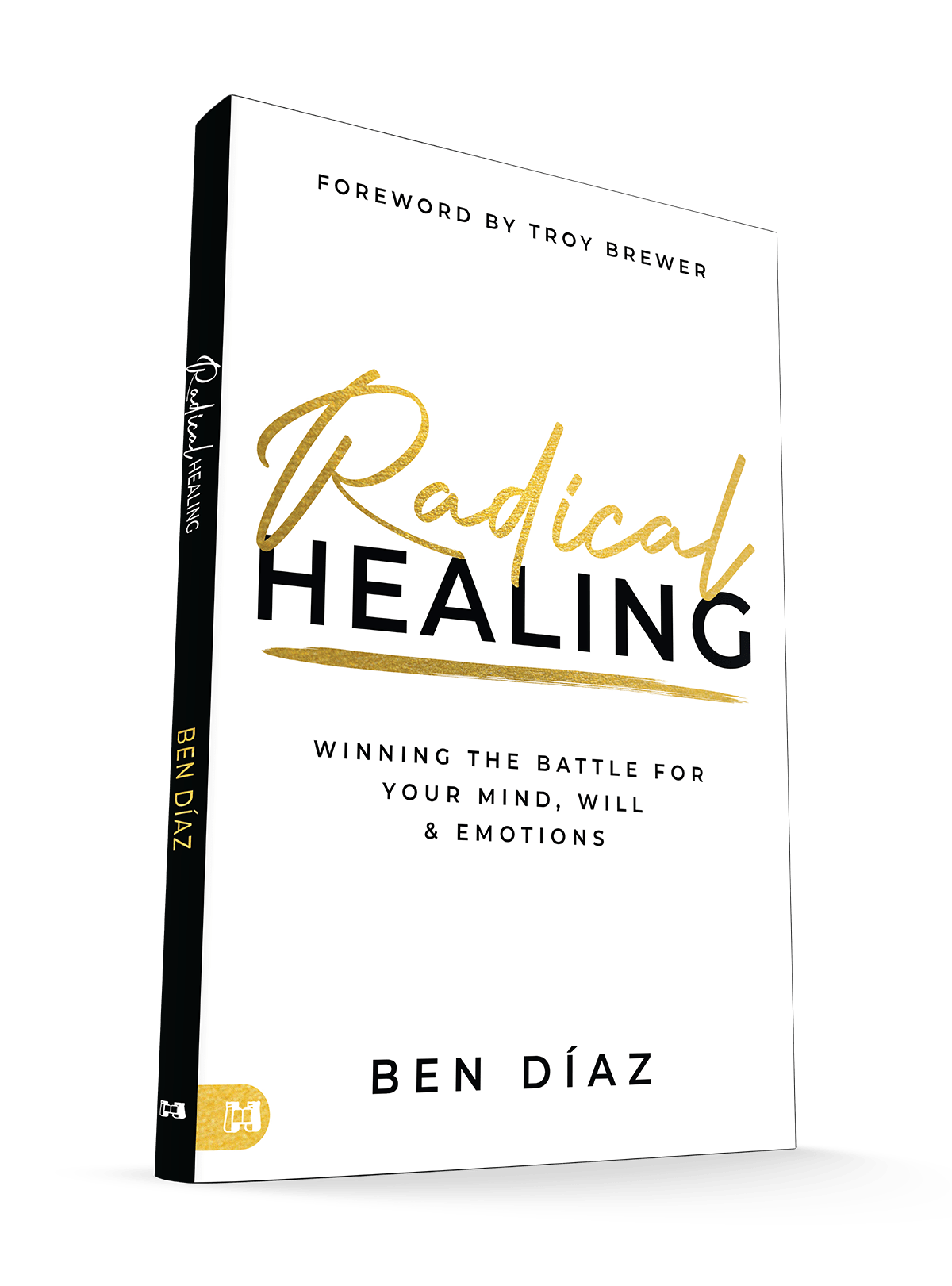 Radical Healing: Winning the Battle for Your Mind, Will, and Emotions Paperback – July 1, 2025 - Faith & Flame - Books and Gifts - Harrison House - 9781667509396
