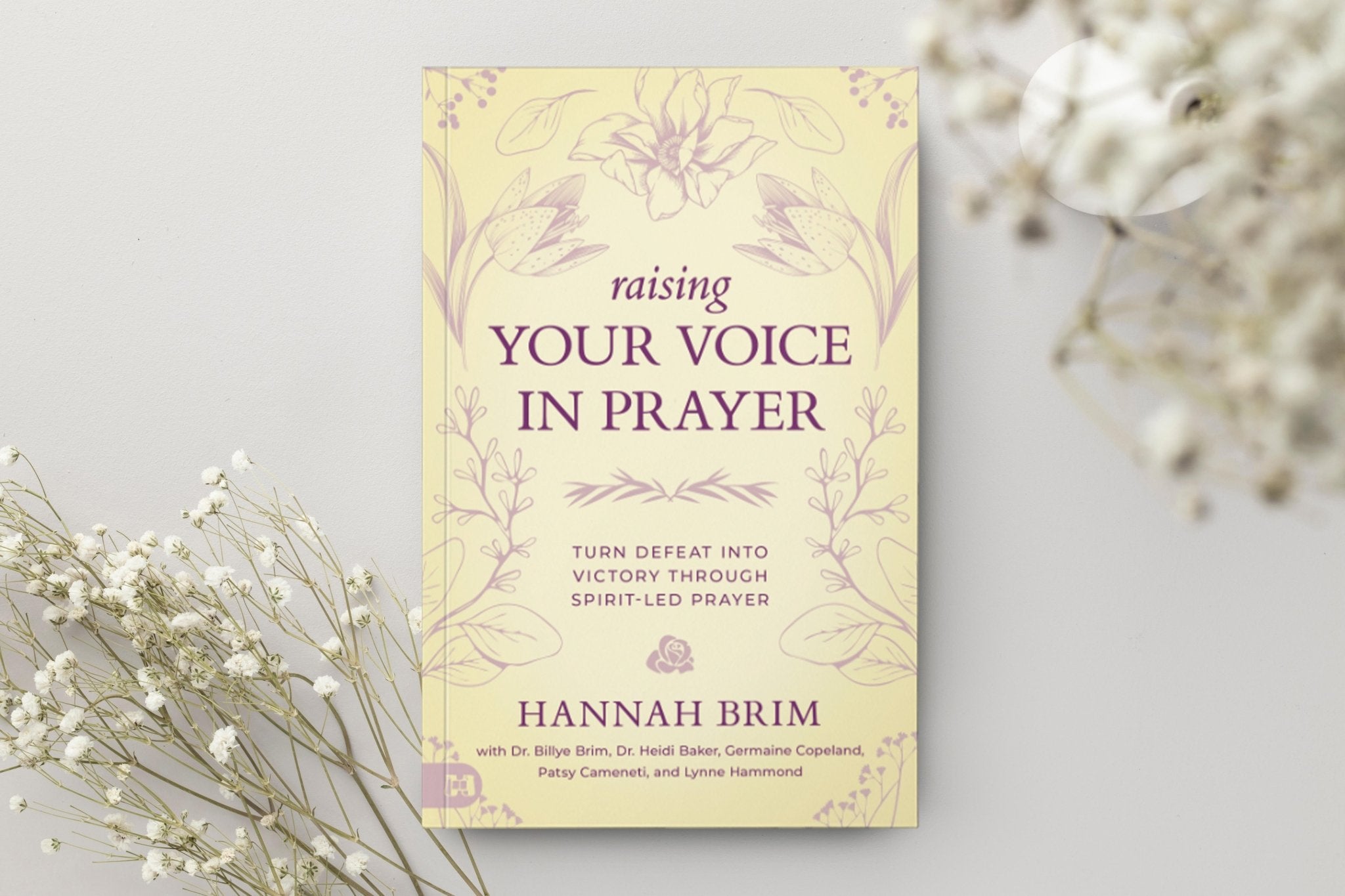 Raising Your Voice in Prayer: Turn Defeat into Victory Through Spirit - led Prayer – November 4, 2025 - Faith & Flame - Books and Gifts - Harrison House - 9781667511597
