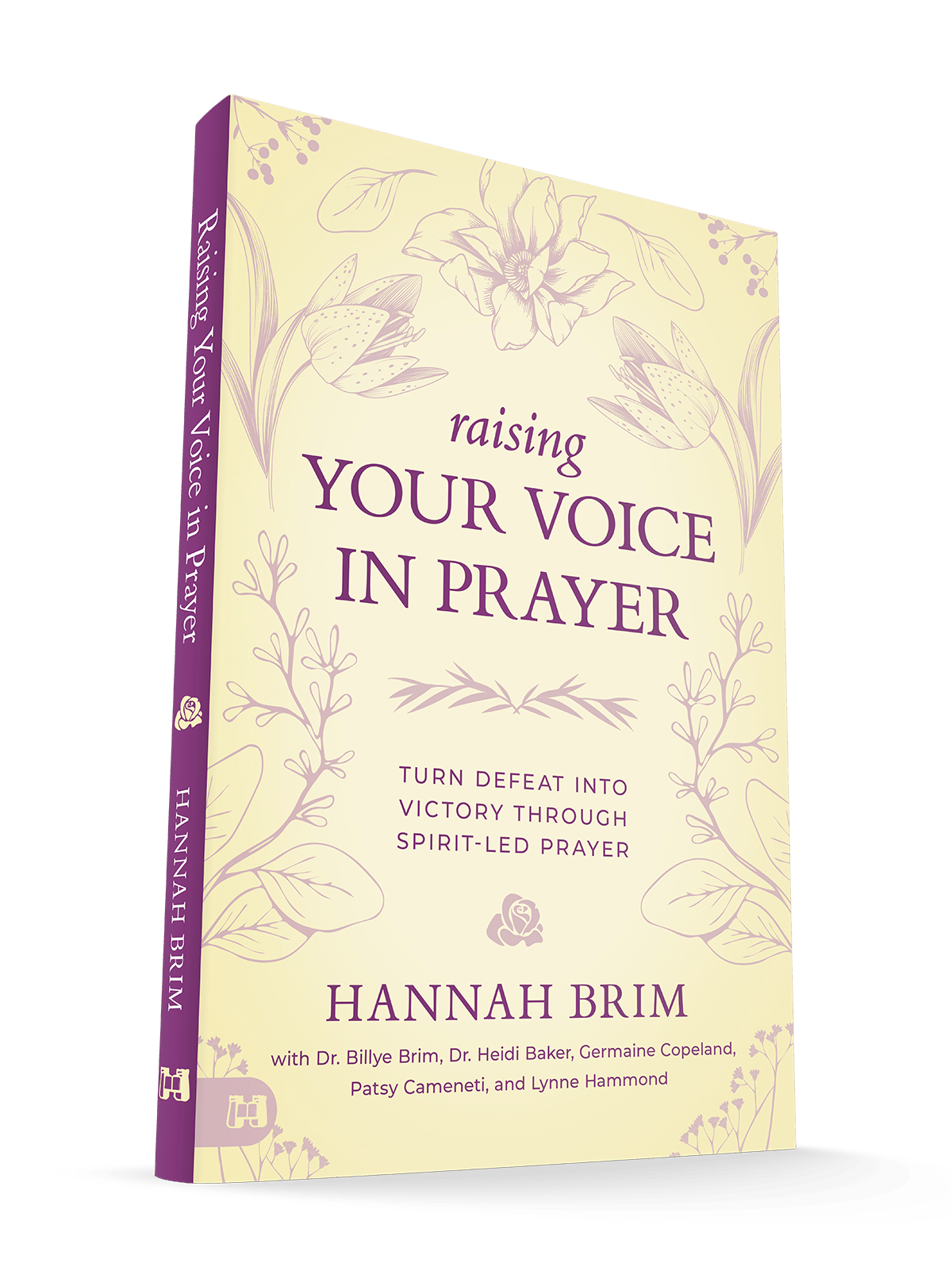 Raising Your Voice in Prayer: Turn Defeat into Victory Through Spirit - led Prayer – November 4, 2025 - Faith & Flame - Books and Gifts - Harrison House - 9781667511597