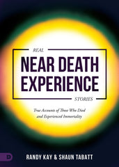 Real Near Death Experience Stories: True Accounts of Those Who Died and Encountered Immortality Paperback – April 5, 2022 - Faith & Flame - Books and Gifts - Destiny Image - 9780768464054