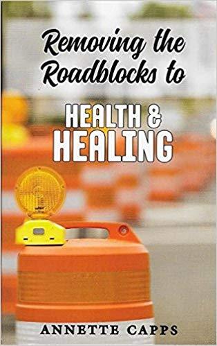 Removing the Roadblocks to Health & Healing - Faith & Flame - Books and Gifts - Harrison House - 9781937578589