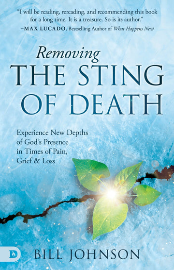 Removing the Sting of Death: Experience New Depths of God's Presence in Times of Pain, Grief, and Loss Hardcover – July 1, 2025 - Faith & Flame - Books and Gifts - Destiny Image - 9780768482959