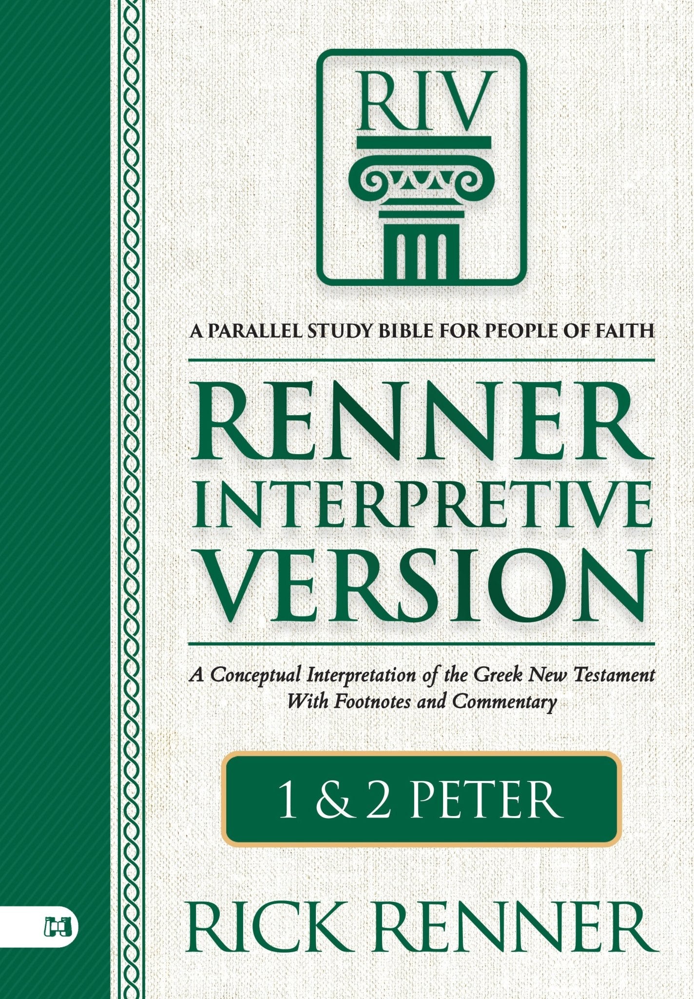 Renner Interpretive Version 1 and 2 Peter: A Conceptual Interpretation of the Greek New Testament With Footnotes and Commentary Hardcover – November 4, 2025 - Faith & Flame - Books and Gifts - Harrison House - 9781667509914