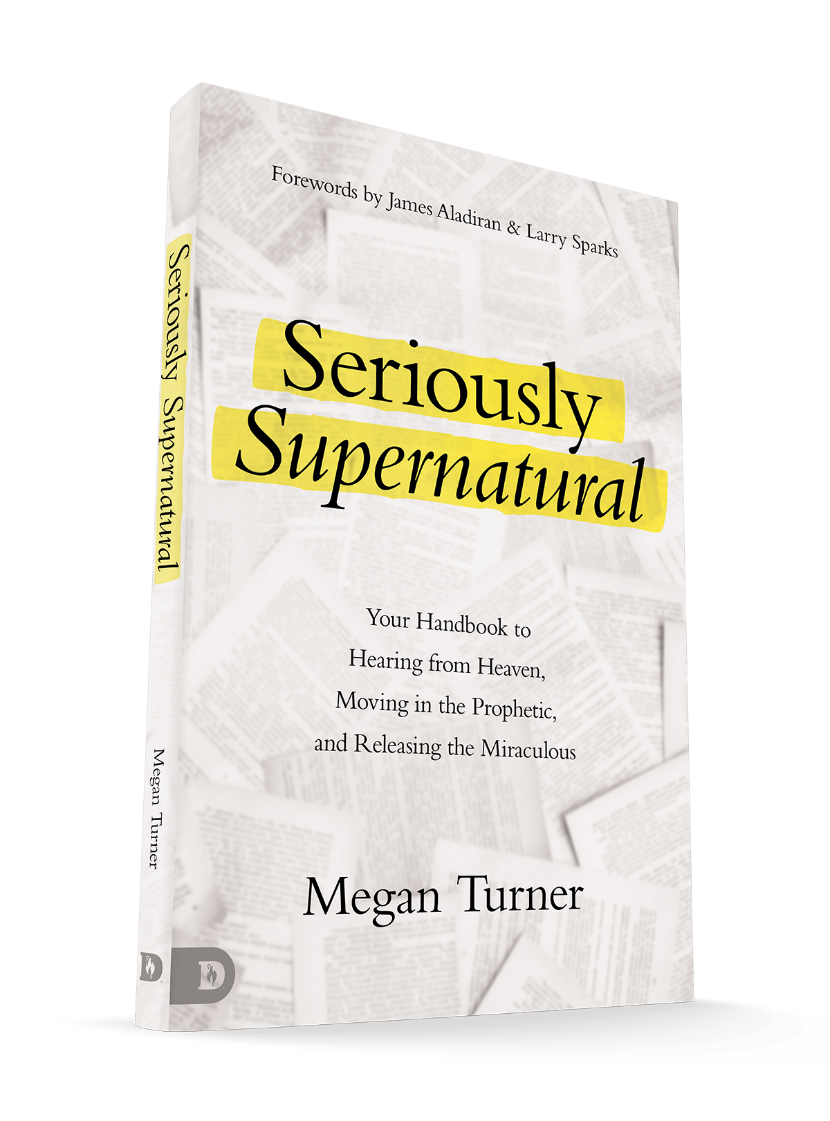 Seriously Supernatural: Your Handbook to Hearing from Heaven, Moving in the Prophetic, and Releasing the Miraculous - July 2026 - Faith & Flame - Books and Gifts - Destiny Image - 9798881507572
