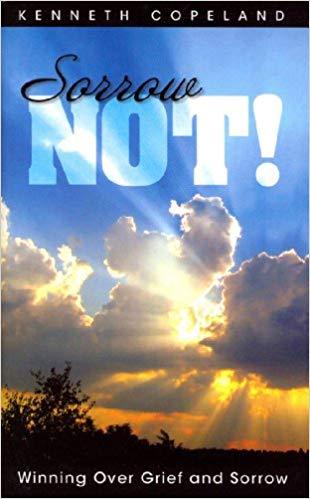 Sorrow Not! - Faith & Flame - Books and Gifts - Harrison House - 9780881148138