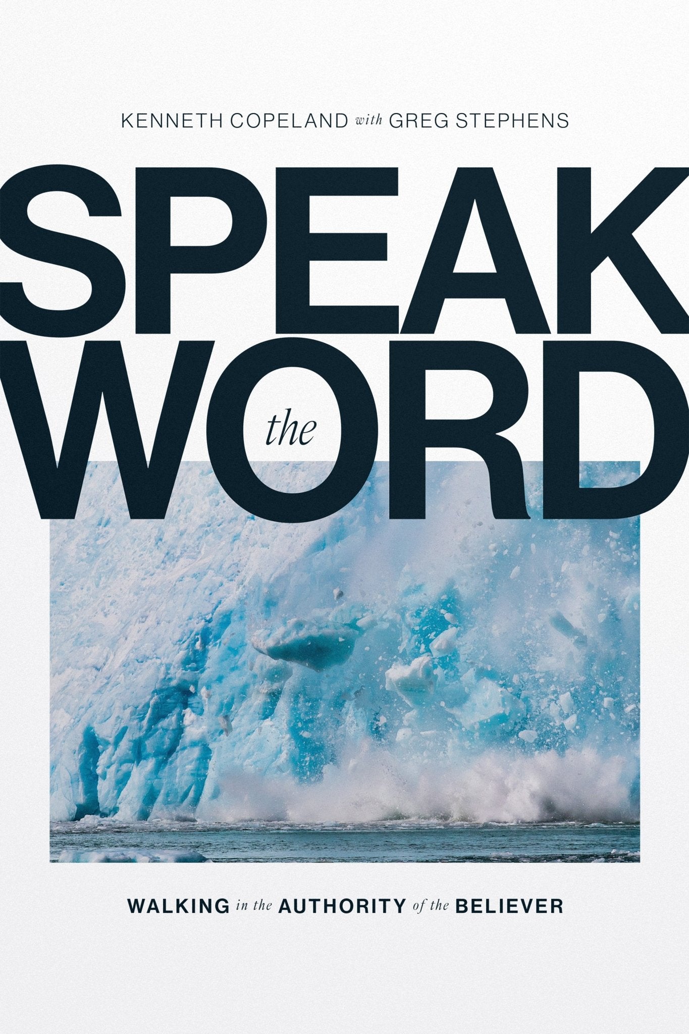 Speak the Word: Walking in the Authority of the Believer - August 2026 - Faith & Flame - Books and Gifts - Kenneth Copeland Ministries - 9781604636277