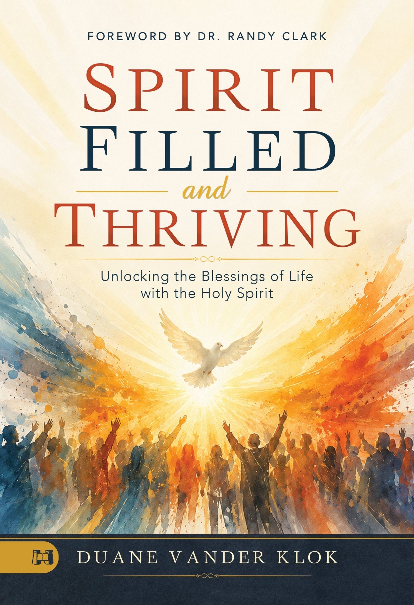 Spirit: Unlocking the Blessings of Life with the Holy Spirit - November 2026 - Faith & Flame - Books and Gifts - Harrison House - 9781667514673
