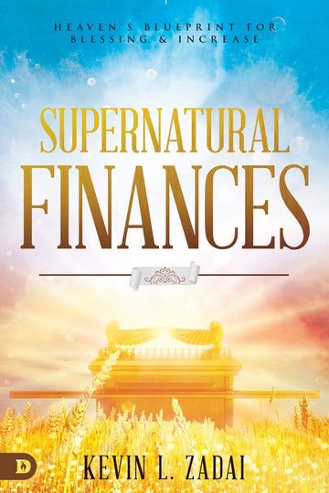 Supernatural Finances: Heaven's Blueprint for Blessing and Increase - Faith & Flame - Books and Gifts - Destiny Image - 9780768451351