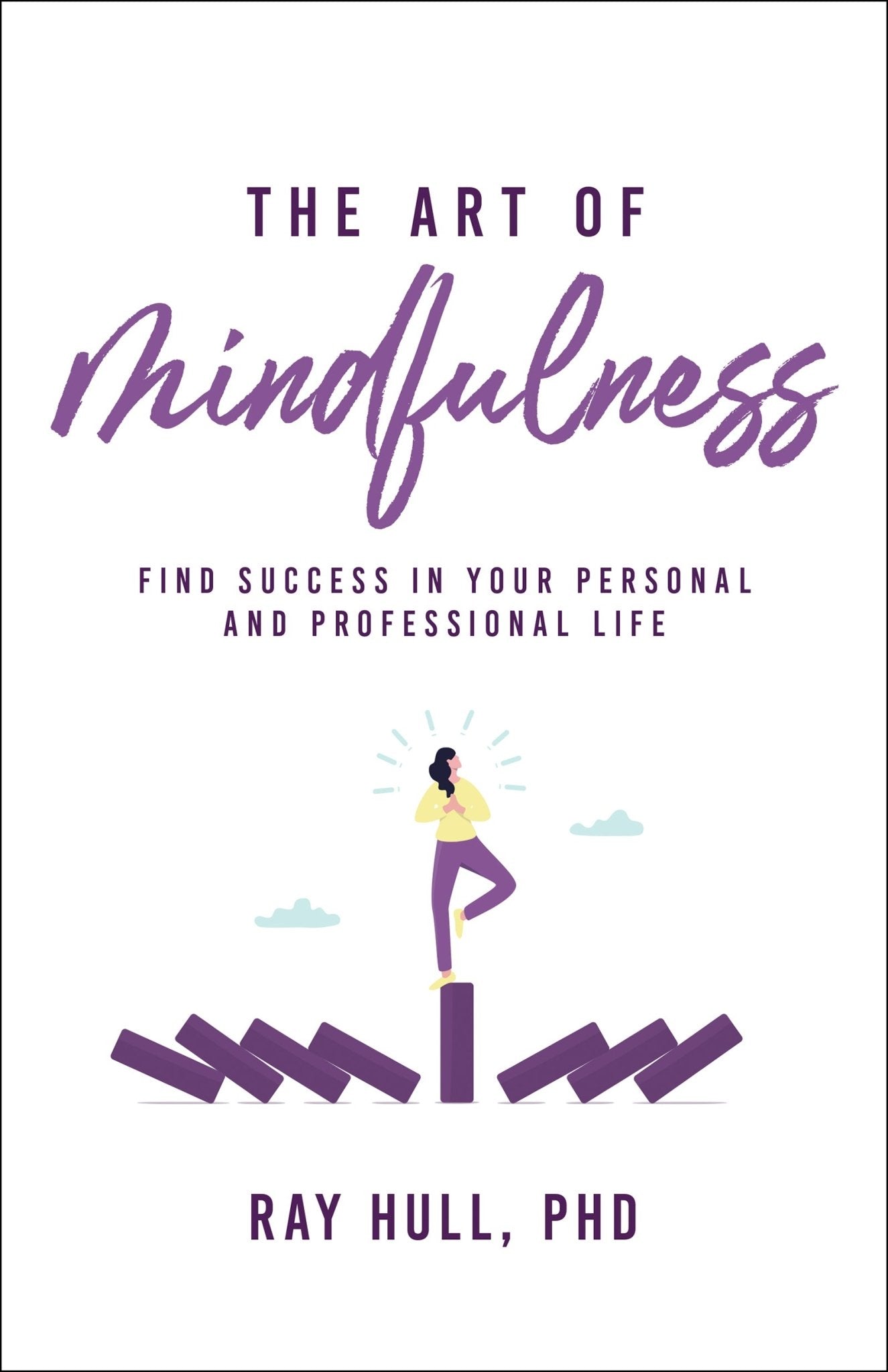 The Art of Mindfulness In Your Personal and Professional Life: 20 Practical Lessons to Boost Confidence, Communication, and Career Success – March 2026 - Faith & Flame - Books and Gifts - Sound Wisdom - 9781640957268