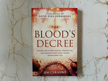 The Blood's Decree: Receive the Divine Healing, Protection, and Blessing That Jesus' Blood Speaks Over You Paperback – October 7, 2025 - Faith & Flame - Books and Gifts - Destiny Image - 9798881502805