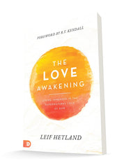 The Love Awakening: Living Immersed in the Supernatural Love of God Paperback – April 19, 2022 - Faith & Flame - Books and Gifts - Destiny Image - 9780768462326