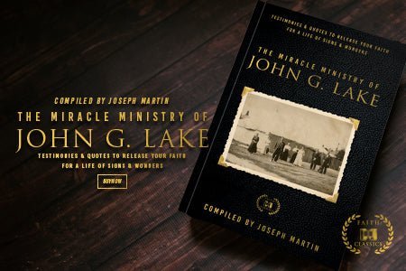 The Miracle Ministry of John G. Lake: Testimonies and Quotes to Release Your Faith for a Life of Signs and Wonders Paperback – September 5, 2023 - Faith & Flame - Books and Gifts - Harrison House Publishers - 9781667502342