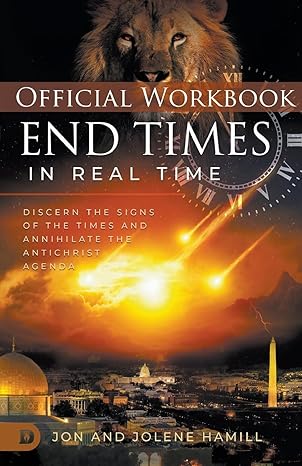 The Official Workbook for End Times in Real Time: Discern the Signs of the Times and Annihilate the Antichrist Agenda Paperback – March 4, 2025 - Faith & Flame - Books and Gifts - Destiny Image - 9798881504625