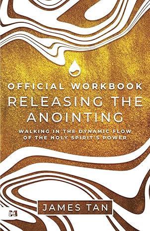 The Official Workbook for Releasing the Anointing: Walking in the Dynamic Flow of the Holy Spirit's Power Paperback – February 4, 2025 - Faith & Flame - Books and Gifts - Harrison House - 9781667510149