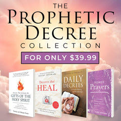 The Prophetic Decree Collection - Faith & Flame - Books and Gifts - Faith & Flame - Books and Gifts - TPDC25