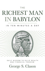 The Richest Man in Babylon in Ten Minutes a Day: Daily Wisdom to Build Wealth and Financial Freedom Paperback – August 5, 2025 - Faith & Flame - Books and Gifts - Sound Wisdom - 9781640956223