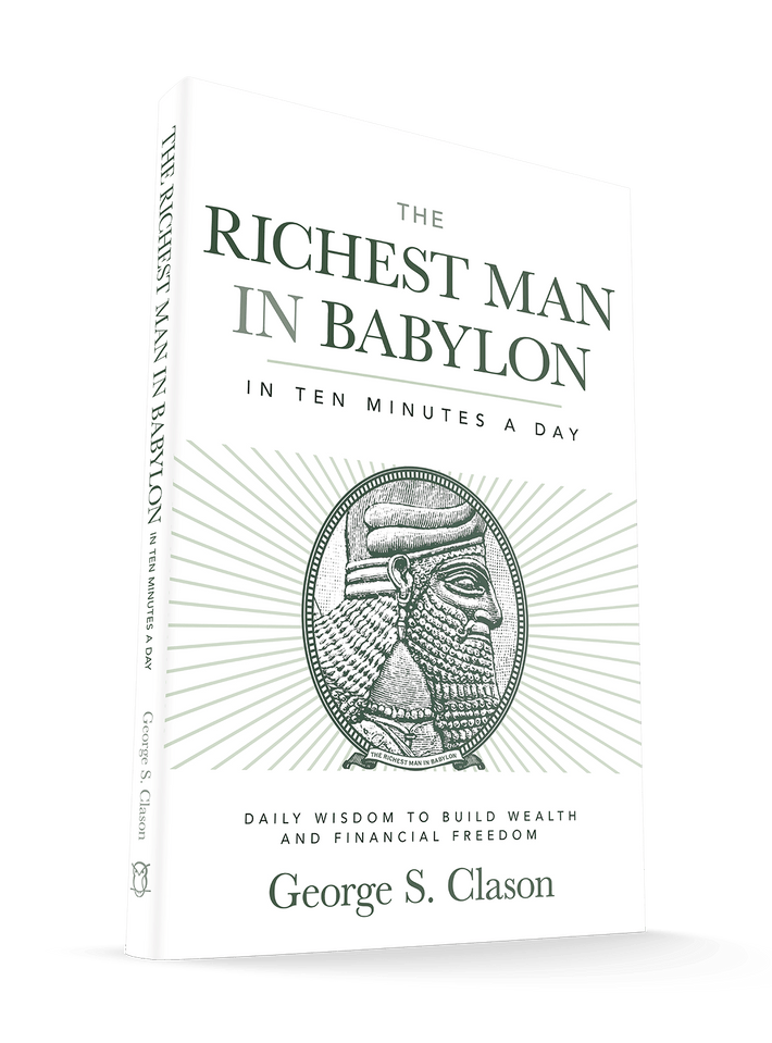 The Richest Man in Babylon in Ten Minutes a Day: Daily Wisdom to Build Wealth and Financial Freedom Paperback – August 5, 2025 - Faith & Flame - Books and Gifts - Sound Wisdom - 9781640956223