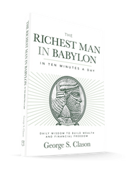 The Richest Man in Babylon in Ten Minutes a Day: Daily Wisdom to Build Wealth and Financial Freedom Paperback – August 5, 2025 - Faith & Flame - Books and Gifts - Sound Wisdom - 9781640956223