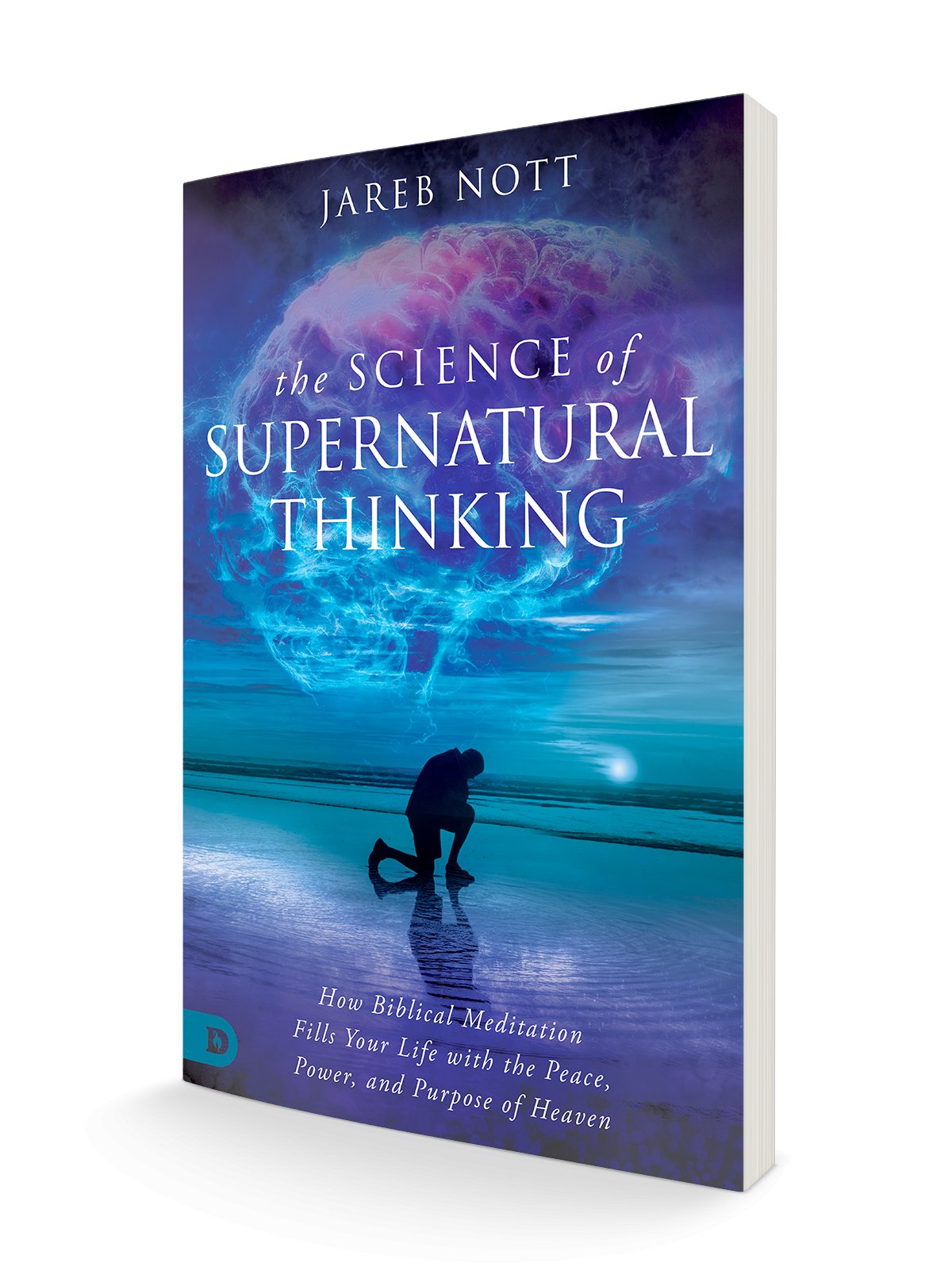 The Science of Supernatural Thinking: How Biblical Meditation Fills Your Life with the Peace, Power, and Purpose of Heaven (Paperback) - June 4, 2024 - Faith & Flame - Books and Gifts - Destiny Image - 9780768476941