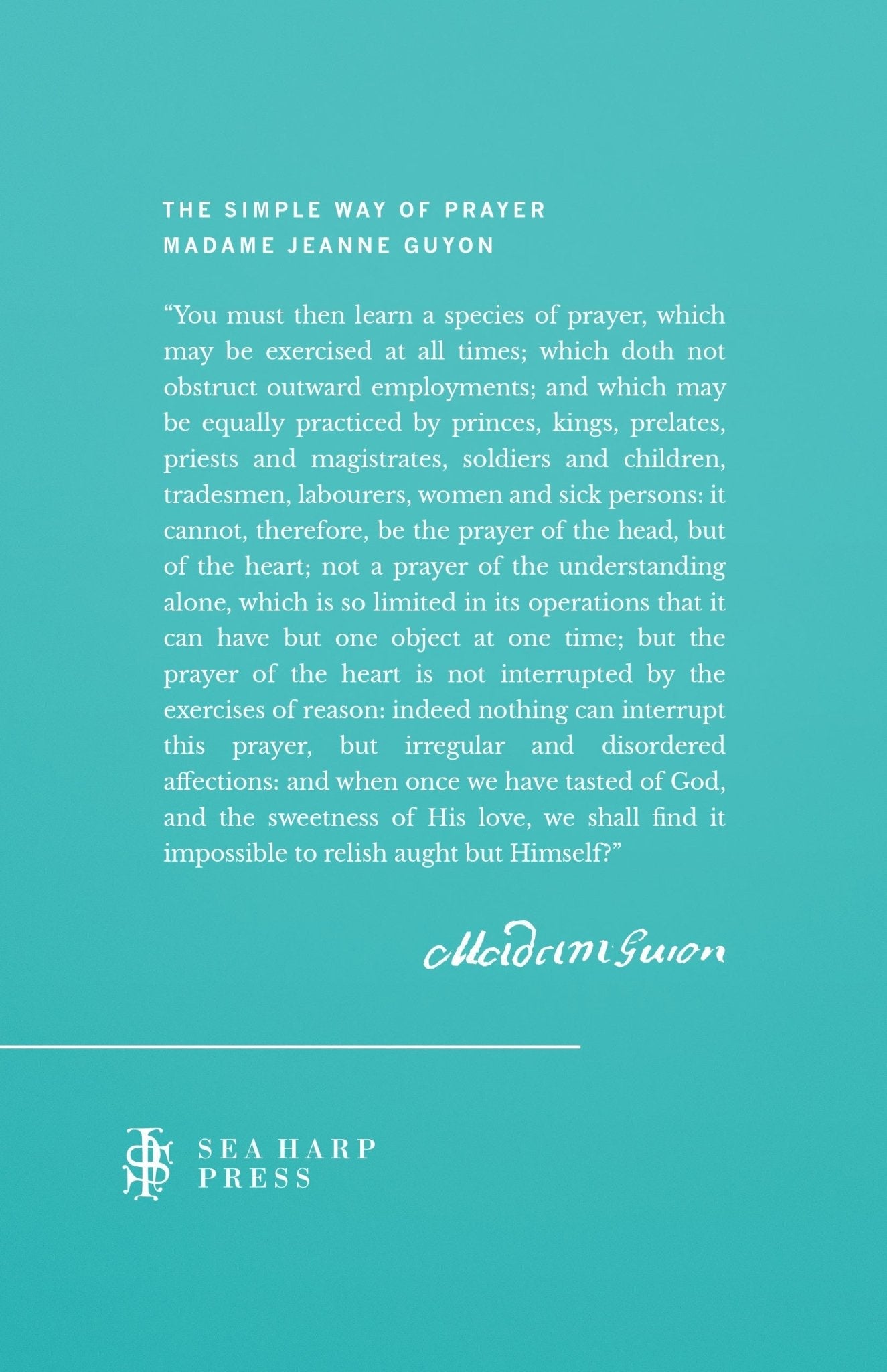 The Simple Way of Prayer: A Method of Union with Christ - Faith & Flame - Books and Gifts - Sea Harp Press - 9780768464429