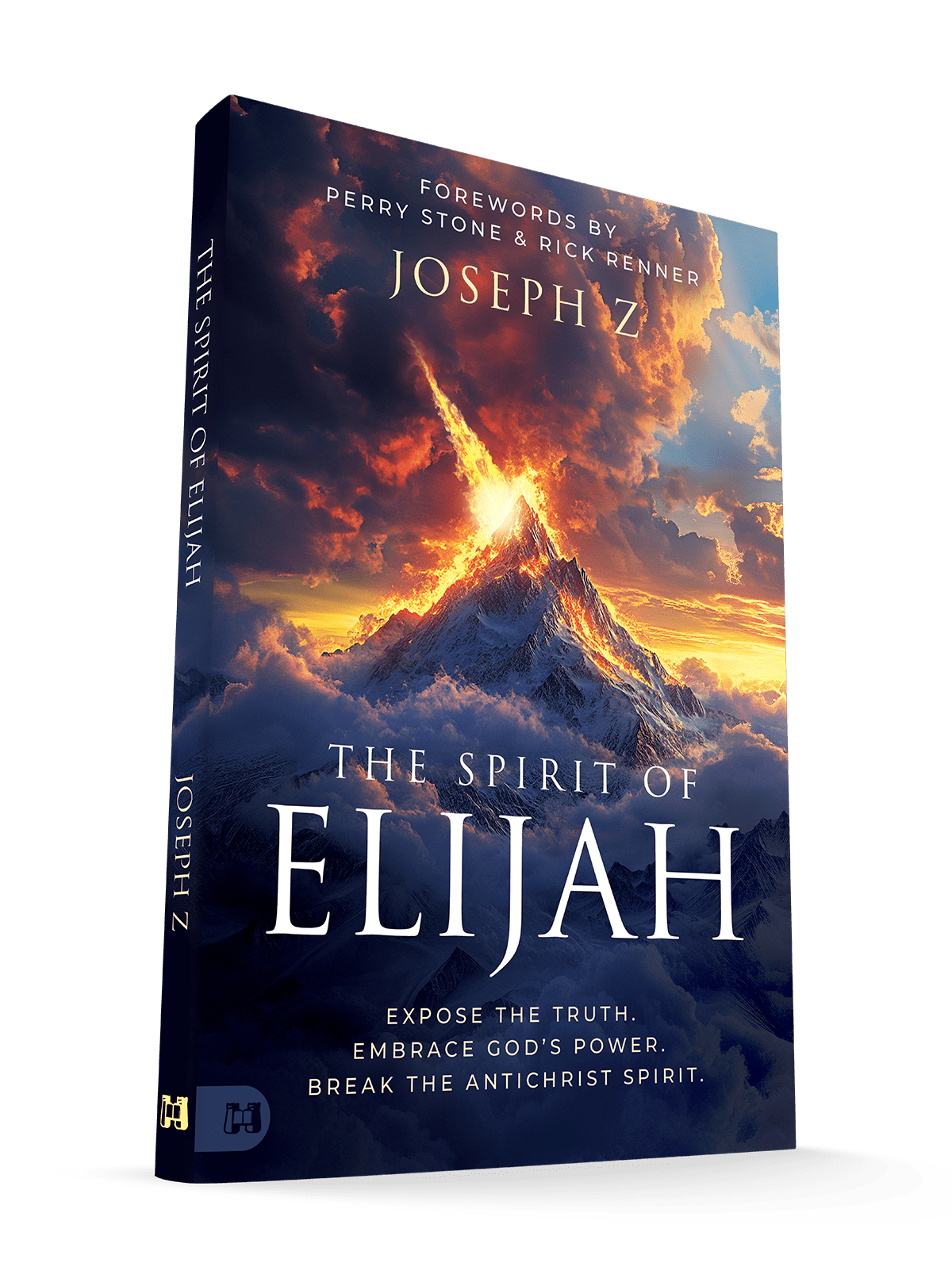 The Spirit of Elijah: Expose the Truth. Embrace God's Power. Break the Antichrist Spirit. Paperback – June 3, 2025 - Faith & Flame - Books and Gifts - Harrison House - 9781667506081