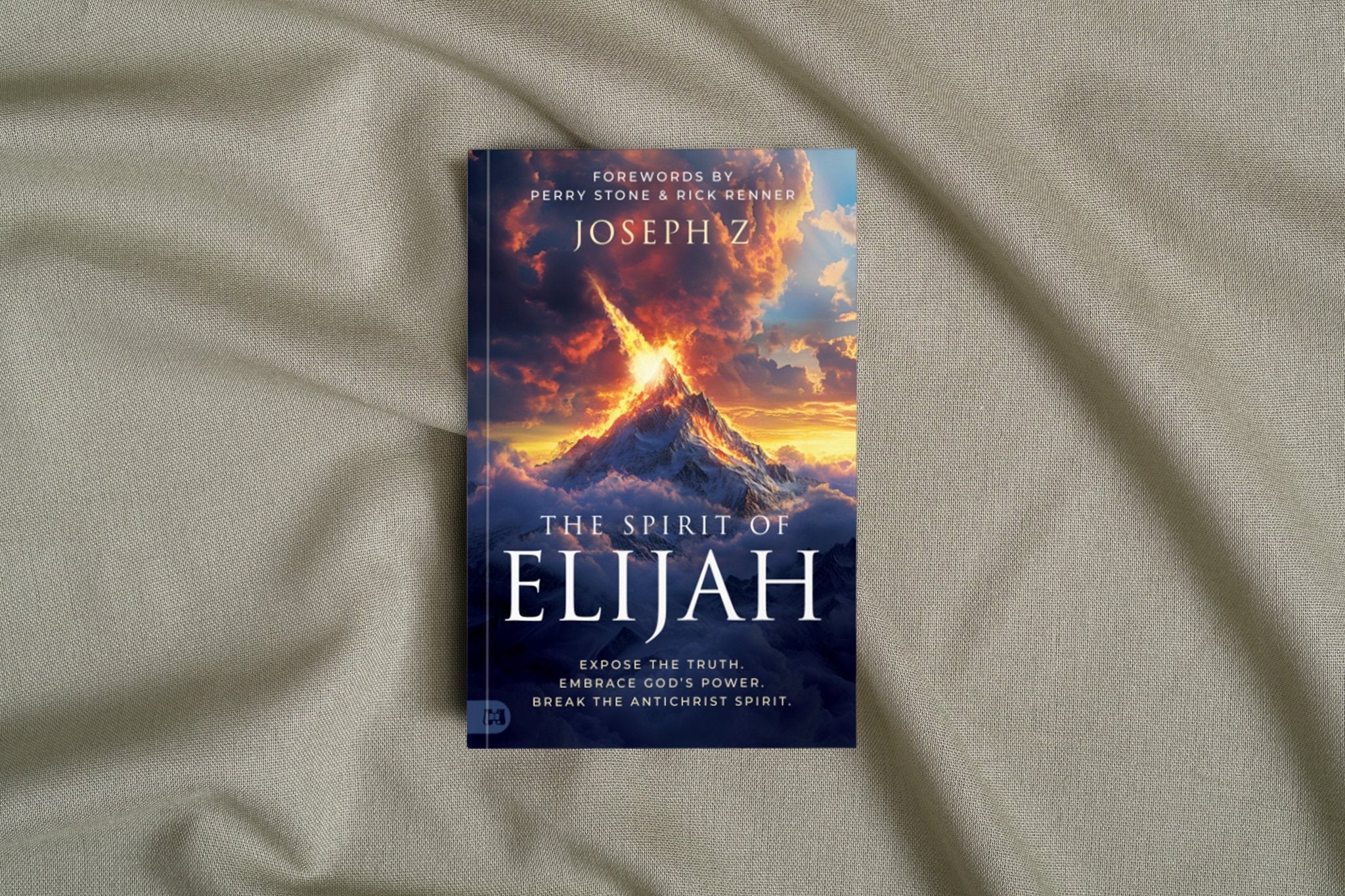 The Spirit of Elijah: Expose the Truth. Embrace God's Power. Break the Antichrist Spirit. Paperback – June 3, 2025 - Faith & Flame - Books and Gifts - Harrison House - 9781667506081
