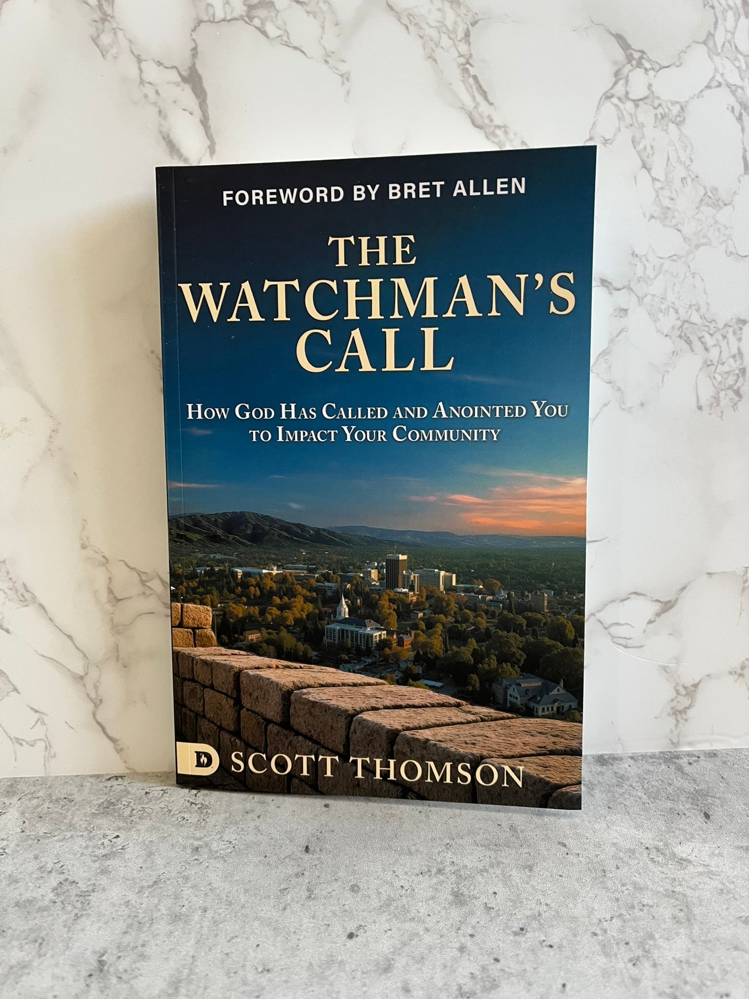 The Watchman's Call: How God has Called and Anointed you to Impact Your Community - May 5, 2026 - Faith & Flame - Books and Gifts - Destiny Image - 9798881506759