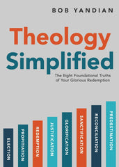 Theology Simplified: The 8 Foundational Truths of Your Glorious Redemption (Paperback) - Faith & Flame - Books and Gifts - Harrison House - 9781680317299