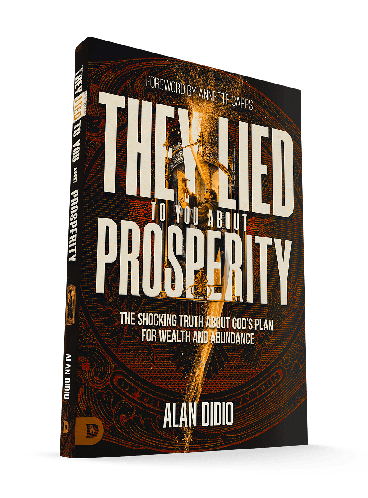 They Lied to You About Prosperity - October 1, 2026 - Faith & Flame - Books and Gifts - Destiny Image - 9798881508197