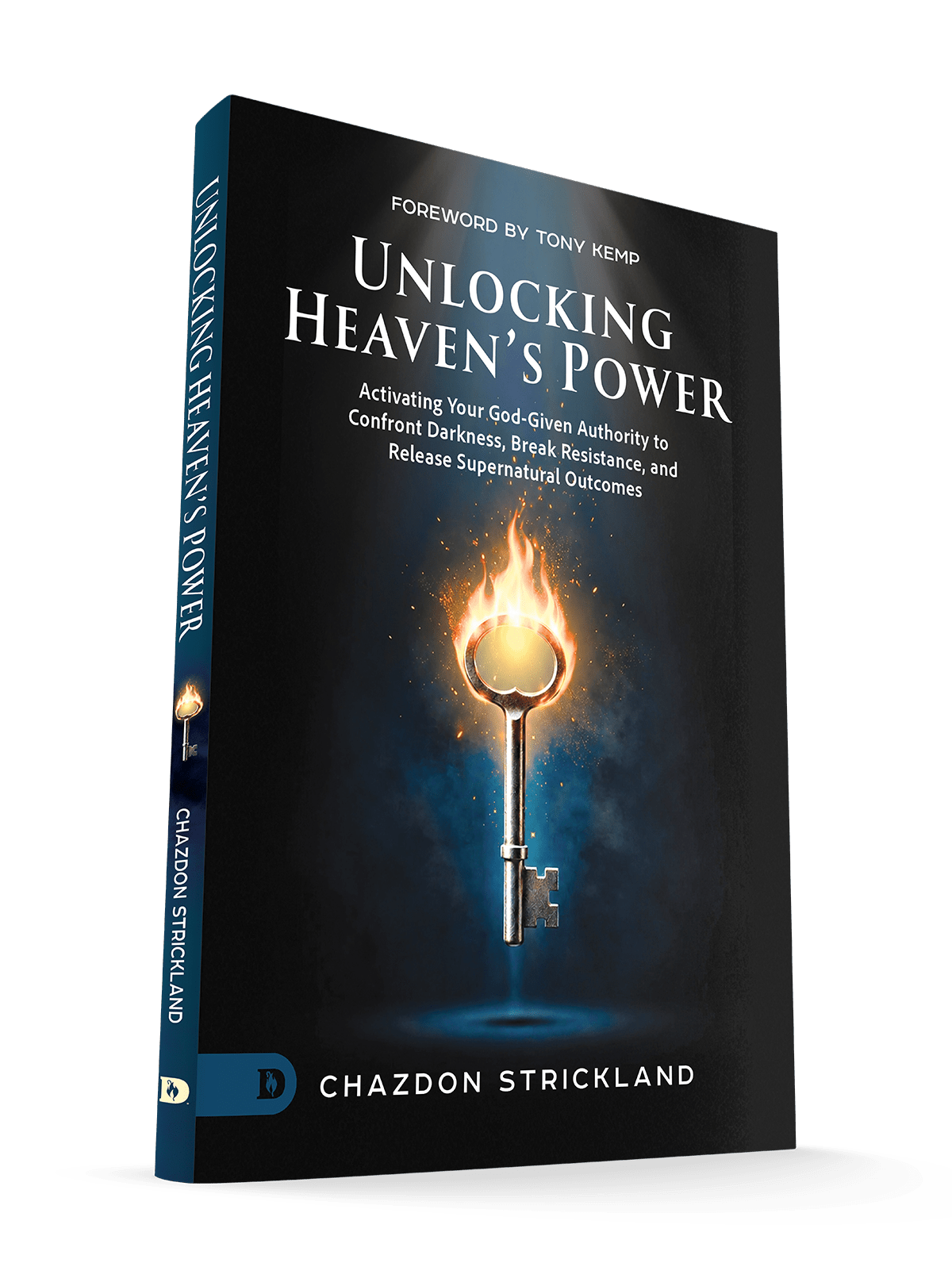 Unlocking Heaven's Power: Activating Your God-Given Authority to Confront Darkness, Break Resistance, and Release Supernatural Outcomes - Faith & Flame - Books and Gifts - Destiny Image - 9798881508074
