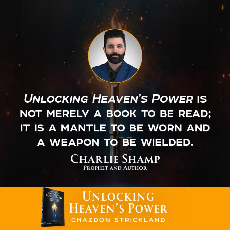 Unlocking Heaven's Power: Activating Your God-Given Authority to Confront Darkness, Break Resistance, and Release Supernatural Outcomes - Faith & Flame - Books and Gifts - Destiny Image - 9798881508074