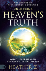Unlocking Heaven's Truth: What I Experienced Between Life and Death Paperback – September 2, 2025 - Faith & Flame - Books and Gifts - Harrison House - 9781667509716