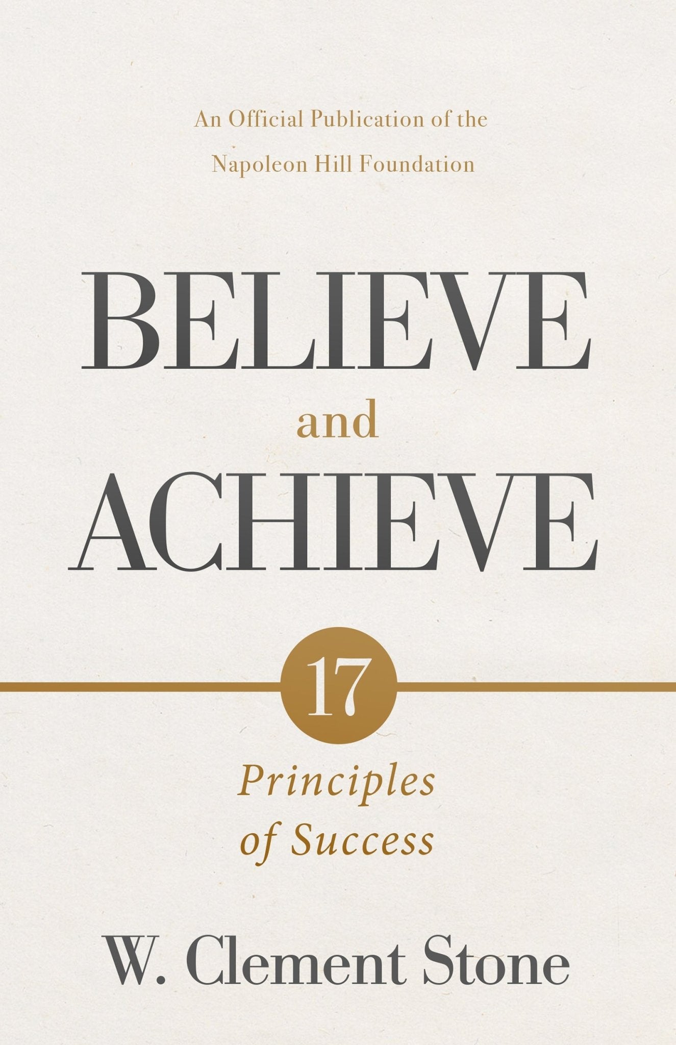 W. Clement Stone's Believe and Achieve: 17 Principles of Success (Official Publication of the Napoleon Hill Foundation) Paperback – February 4, 2025 - Faith & Flame - Books and Gifts - Sound Wisdom - 9781640955356