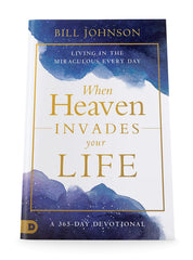 When Heaven Invades Your Life: Living in the Miraculous Every Day Paperback – September 5, 2023 - Faith & Flame - Books and Gifts - Destiny Image - 9780768474626