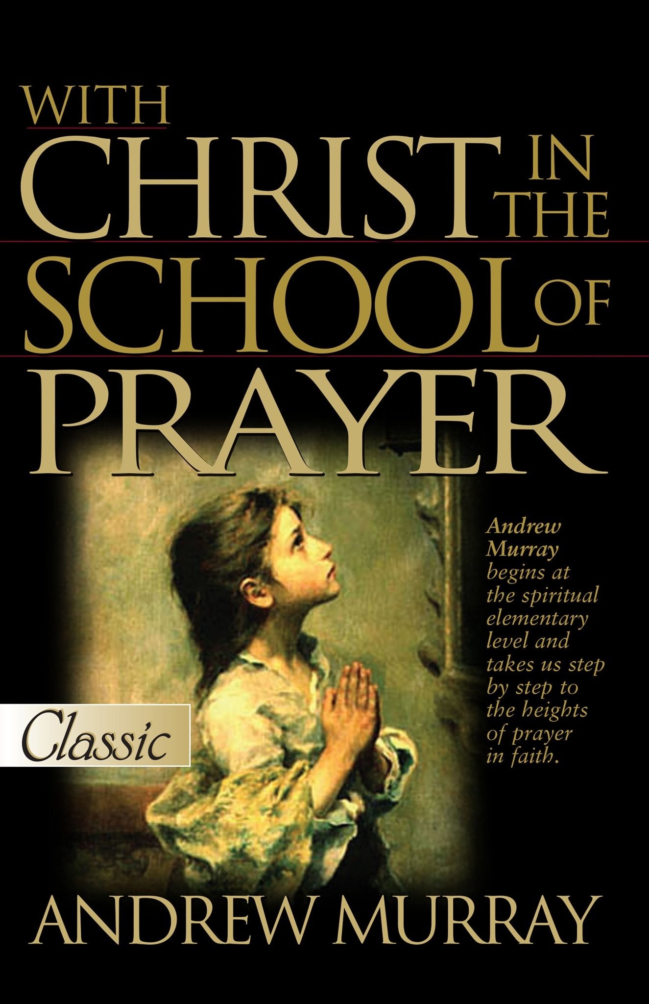 With Christ In The School Of Prayer - July 1999 - Faith & Flame - Books and Gifts - Bridge Logos - 9780882707792