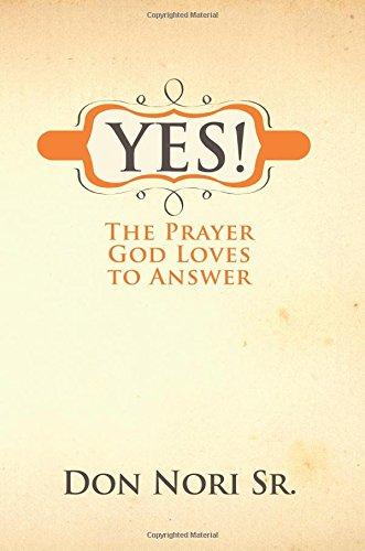 Yes! The Prayer God Loves to Answer - Faith & Flame - Books and Gifts - Destiny Image - 9780768432220