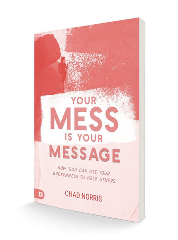 Your Mess is Your Message: How God Can Use Your Brokenness to Help Others Paperback – August 16, 2022 - Faith & Flame - Books and Gifts - Destiny Image - 9780768463781
