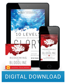 10 Levels of Glory & Redeeming Your Bloodline (Digital Download) by Hrvoje Sirovina, Robert Henderson - Faith & Flame - Books and Gifts - Destiny Image - RYBLMC