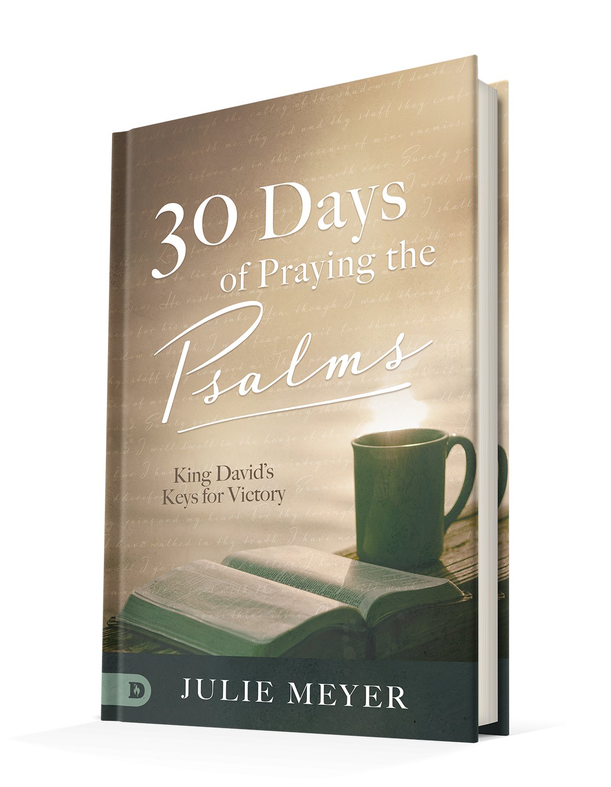 30 Days of Praying the Psalms: King David’s Keys for Victory (Paperback) – August 17, 2021 - Faith & Flame - Books and Gifts - Destiny Image - 9780768454581