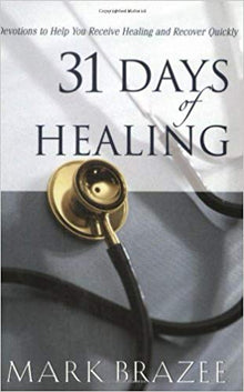 31 Days of Healing - Faith & Flame - Books and Gifts - Harrison House - 9781577946144