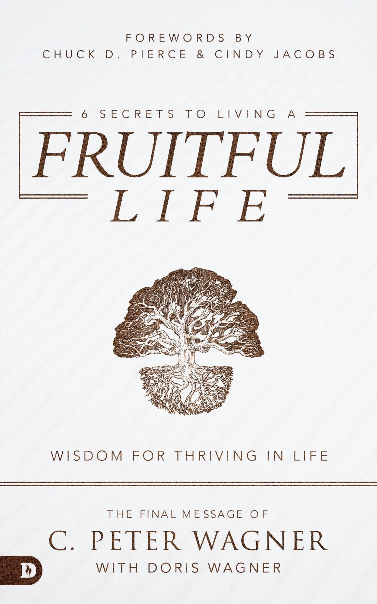6 Secrets to Living a Fruitful Life - Faith & Flame - Books and Gifts - Destiny Image - 9780768458862