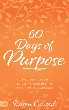 60 Days of Purpose: A Devotional Journal to Define Your Destiny and Achieve True Success Paperback – November 15, 2022 - Faith & Flame - Books and Gifts - Harrison House Publishers - 9781680319422