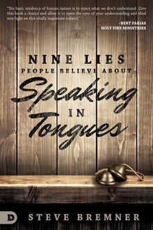 9 Lies People Believe about Speaking in - Faith & Flame - Books and Gifts - Destiny Image - 9780768408515