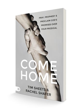 Come Home: Pray, Prophesy, and Proclaim God's Promises Over Your Prodigal - February 6, 2024