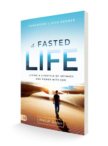 A Fasted Life: Living a Lifestyle of Intimacy and Power with God Paperback – December 21, 2021 - Faith & Flame - Books and Gifts - Harrison House - 9781680318166
