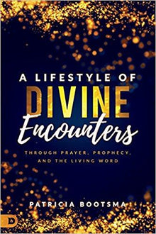 A Lifestyle of Divine Encounters - Faith & Flame - Books and Gifts - Destiny Image - 9780768418828