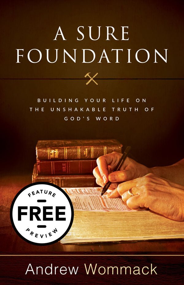 A Sure Foundation: Building Your Life on the Unshakable Truth of God’s Word Free Feature Message (PDF Download)