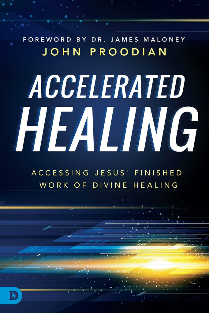 Accelerated Healing - Faith & Flame - Books and Gifts - Destiny Image - 9780768419047
