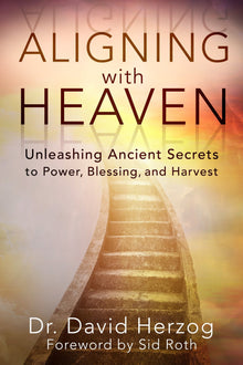 Aligning with Heaven - Faith & Flame - Books and Gifts - Destiny Image - 9780768407433